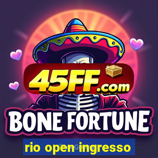 rio open ingresso